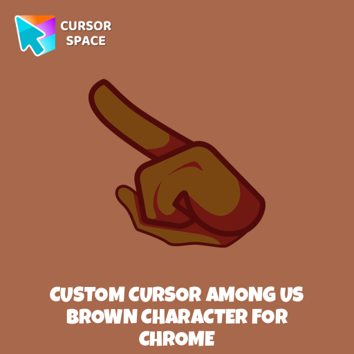 Custom Cursor Among Us Brown Character For Chrome